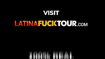 Latina Fuck Tour